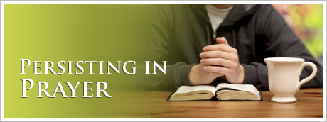 Persisting in Prayer
